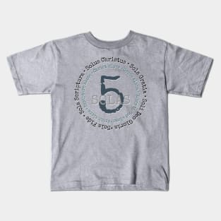 5 Solas of the Reformation Kids T-Shirt